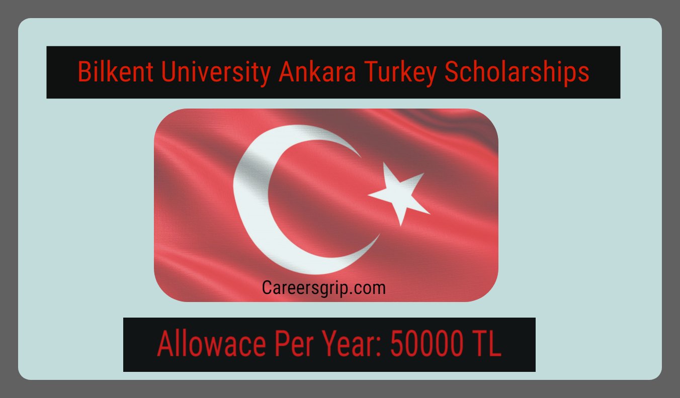 Bilkent University Ankara Turkey Scholarships