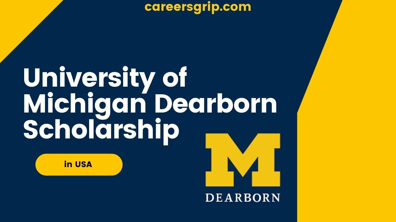 University of Michigan Dearborn Scholarship