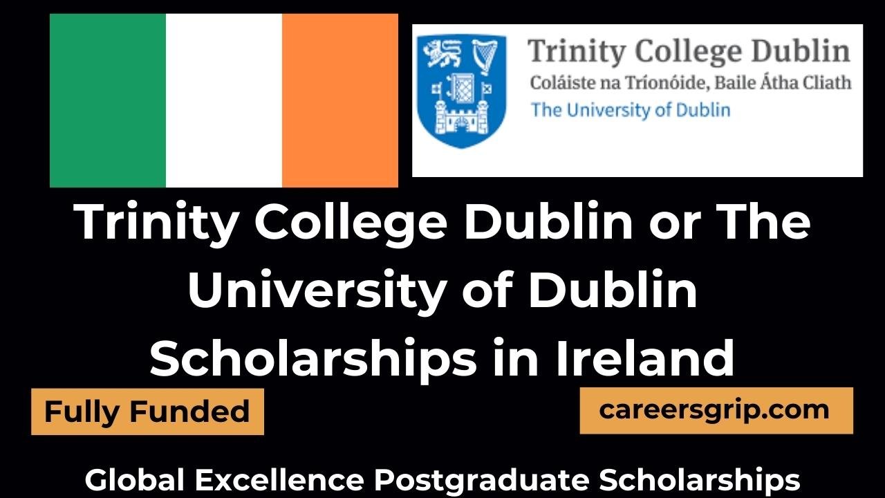 Trinity College Dublin or The University of Dublin Scholarships