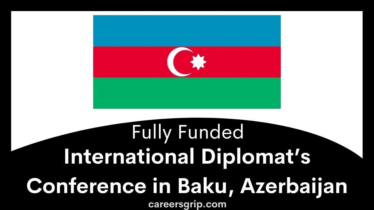 International Diplomat’s Conference in Baku