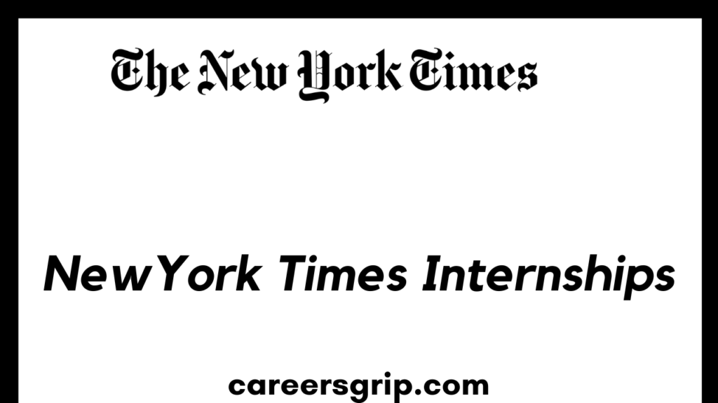 New York Times Internship 2024 Careers Grip