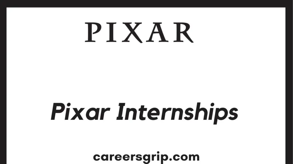 Pixar Internship 2024 Paid Internship Careers Grip