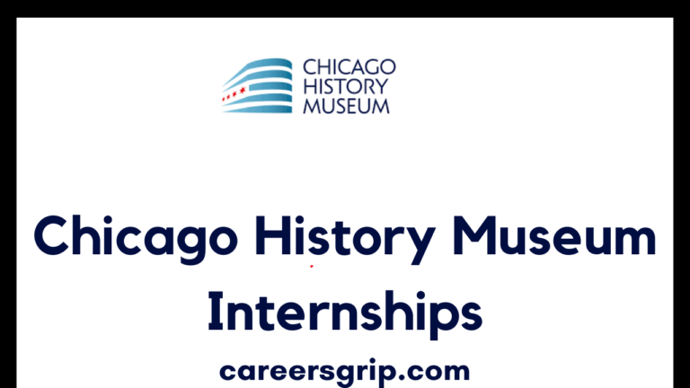 Chicago History Museum Internships 2024 - Careers Grip